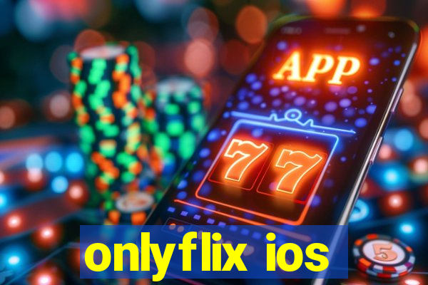 onlyflix ios